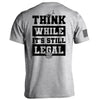 Think While it's still Legal by Shield Republic