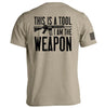 This is a Tool I am the Weapon by Shield Republic