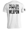 This is a Tool I am the Weapon by Shield Republic