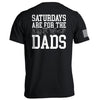 Saturdays Are For The Dads by Shield Republic