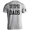 Saturdays Are For The Dads by Shield Republic