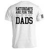 Saturdays Are For The Dads by Shield Republic