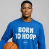 Born To Hoop - Long Sleeve - Blue by Bigger Than Basketball