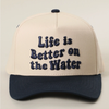 Life Is Better On The Water Trucker Hat by Ivy + Cloth