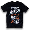 She Might Be a Mess But She's a Hot One Tee by Luckless Outfitters
