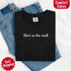 She’s at the Mall Comfort Colors T-Shirt – Funny Husband Shirt by Adorb Custom Tees