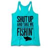 Shut Up And Take Me Fishin Tank Top by Luckless Outfitters