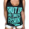 Shut Up And Take Me Fishin Tank Top by Luckless Outfitters