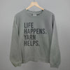 Life Happens Yarn Helps by Ivy + Cloth