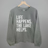 Life Happens. The Lake Helps. by Ivy + Cloth