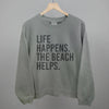 Life Happens. The Beach Helps. by Ivy + Cloth