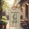 "Sometimes I Just Be Fartin'" Frog T-Shirt by Dog Mom Hat