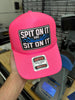 Spit On It and Sit On It Foam Trucker Hat by Luckless Outfitters