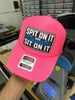 Spit On It and Sit On It Foam Trucker Hat by Luckless Outfitters