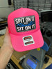 Spit On It and Sit On It Foam Trucker Hat by Luckless Outfitters
