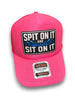 Spit On It and Sit On It Foam Trucker Hat by Luckless Outfitters