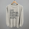 Life Happens. Football Helps. by Ivy + Cloth