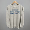 Be Kind Drink Water Read Books by Ivy + Cloth
