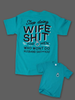 Stop Doing Wife Shit Tee by Luckless Outfitters