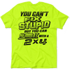 Stupid - Safety Yellow T-Shirt by Armed American Supply