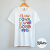 You're Doing Fine Tee Shirt by Hey Jude Graphic Tees
