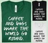 Coffee and Dogs Make the World Go Round Graphic Tee by Anchored Grace Boutique
