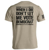 When I Die Don't Let Me Vote Democrat by Shield Republic