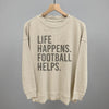 Life Happens. Football Helps. by Ivy + Cloth