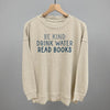 Be Kind Drink Water Read Books by Ivy + Cloth