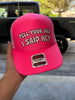 Tell Your Dad I Said Hey Trucker Hat by Luckless Outfitters