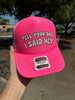 Tell Your Dad I Said Hey Trucker Hat by Luckless Outfitters