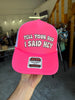 Tell Your Dad I Said Hey Trucker Hat by Luckless Outfitters