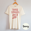 Three Strikes You're Out Baseball Tee Shirt by Hey Jude Graphic Tees