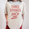 Three Strikes You're Out Baseball Tee Shirt by Hey Jude Graphic Tees