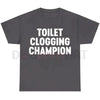 Toilet Champion Gag Gift Graphic T-Shirt by Dog Mom Hat