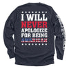 I Will Never Apologize For Being American by Shield Republic