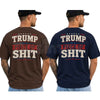 Trump Is A Piece Of Shirt T-Shirt – Funny Political Satire Pun Unisex Cotton Graphic Tee