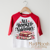 All Booked For Valentine's Day Shirt - Valentine's Tee by Madi Moosh