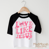 Love Like Jesus Valentine's Day Shirt - Christian Valentine's Tee by Madi Moosh