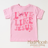 Love Like Jesus Valentine's Day Shirt - Christian Valentine's Tee by Madi Moosh