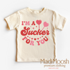 I'm A Sucker For You Valentine's Day Shirt - Valentine's Tee by Madi Moosh
