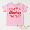I'm A Sucker For You Valentine's Day Shirt - Valentine's Tee by Madi Moosh