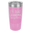 I'm That Grandma #sorrynotsorry 20 oz Polar Camel Tumbler by Anchored Grace Boutique