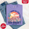 When All Else Fails God Doesn't Comfort Colors Psalm 73:26 T-shirt by Adorb Custom Tees