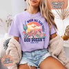 When All Else Fails God Doesn't Comfort Colors Psalm 73:26 T-shirt by Adorb Custom Tees