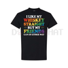 "Whisky Straight Friends Either Way" Funny Slogan T-Shirt by Dog Mom Hat