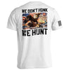 We Don't Honk We Hunt by Shield Republic