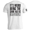 It's Weird Being The Same Age As Old People by Shield Republic
