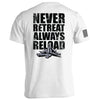 Never Retreat Always Reload by Shield Republic