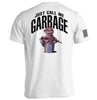 Just call me garbage by Shield Republic